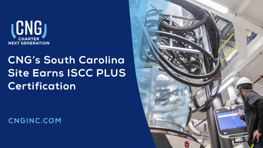 Charter Next Generation’s South Carolina Site Earns ISCC PLUS Certification for Sustainable Practices